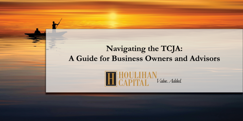 Navigating the TCJA: A Guide for Business Owners and Advisors