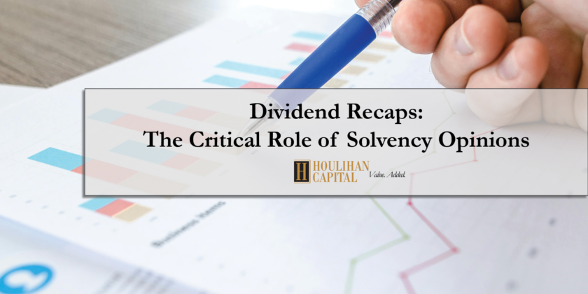 Dividend Recaps: The Critical Role of Solvency Opinions