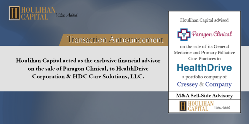 Houlihan Capital acted as the exclusive financial advisor on the sale of Paragon Clinical