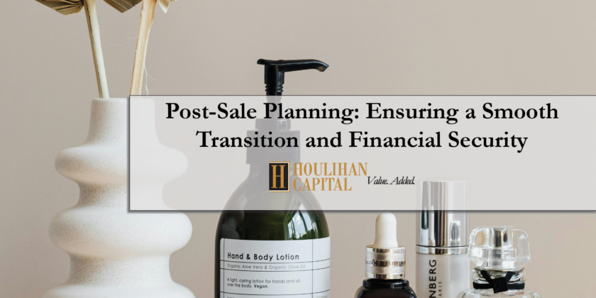 Post-Sale Planning: Ensuring a Smooth Transition and Financial Security